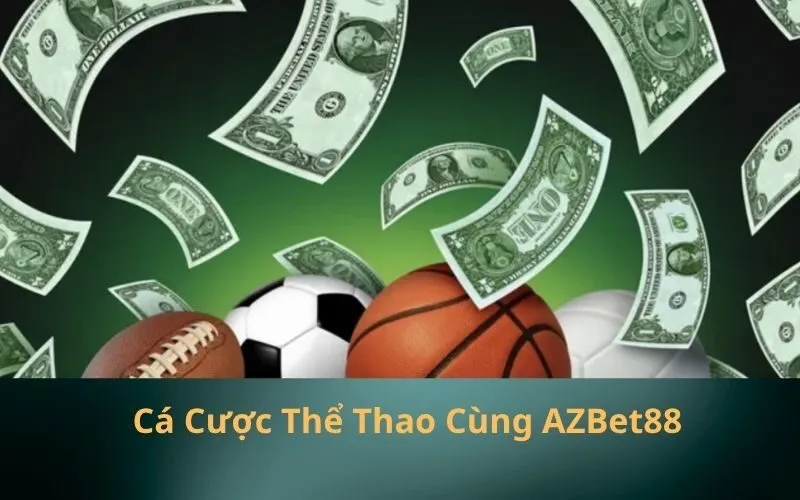 Cá Cược Thể Thao Cùng AZBet88