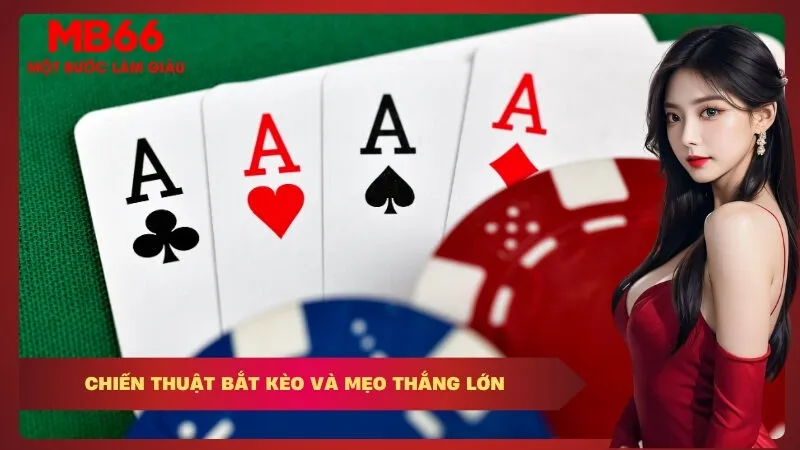 Chiến Thuật Bắt Kèo Và Mẹo Thắng Lớn
