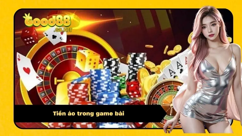 Tiền ảo trong game bài