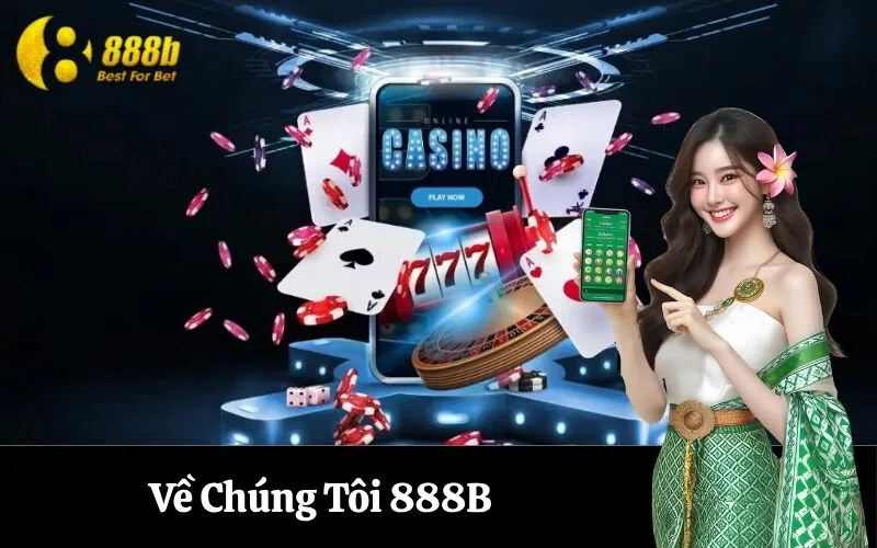 Về Chúng Tôi 888B