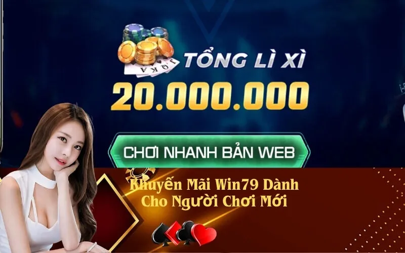 Khuyến Mãi Win79 Dành Cho Người Chơi Mới