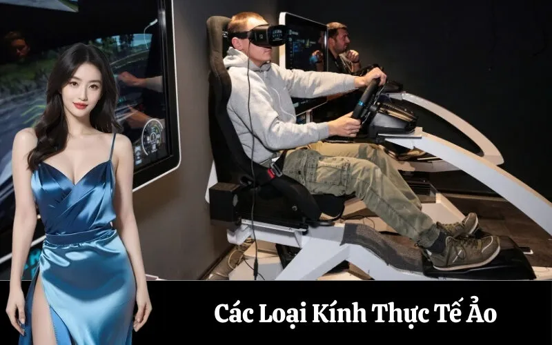 Các Loại Kính Thực Tế Ảo