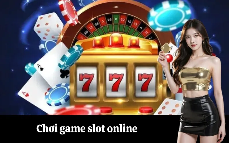 Chơi game slot online