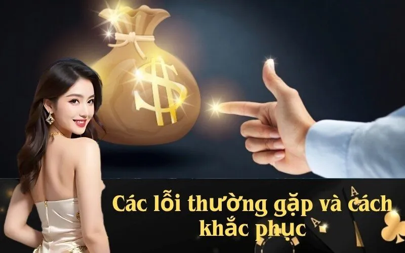 Các lỗi thường gặp và cách khắc phục