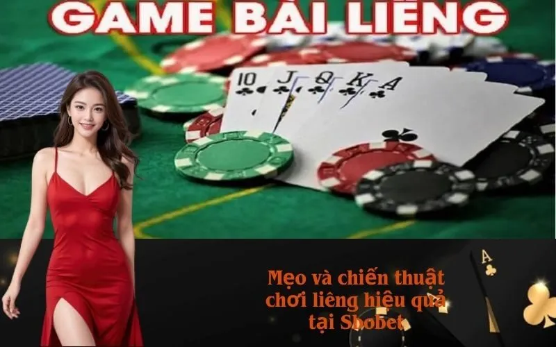 Mẹo và chiến thuật chơi liêng hiệu quả tại Sbobet