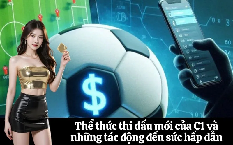 Thể thức thi đấu mới của C1 và những tác động đến sức hấp dẫn