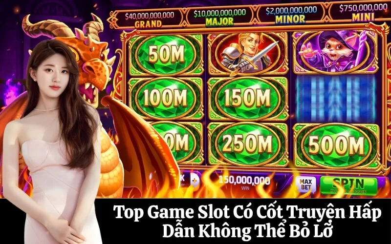 Top Game Slot Có Cốt Truyện Hấp Dẫn Không Thể Bỏ Lỡ